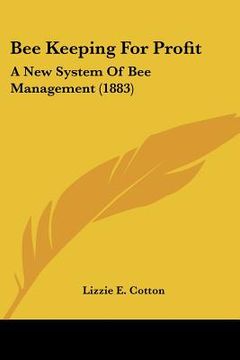 portada bee keeping for profit: a new system of bee management (1883)