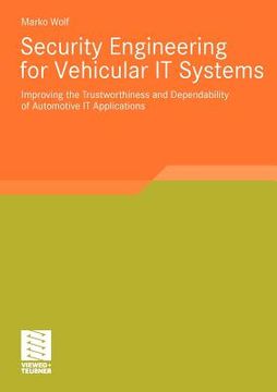 portada security engineering for vehicular it systems: improving the trustworthiness and dependability of automotive it applications (en Inglés)