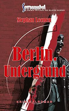 portada Berlin. Untergrund - Ralf Ziethers Sechster Fall: Spreenebel Berlin-Krimi 6 (»Spreenebel« Krimis Entlang des Blauen Bandes) (in German)