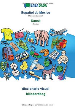 portada Babadada, Español de México - Dansk, Diccionario Visual - Billedordbog: Mexican Spanish - Danish, Visual Dictionary