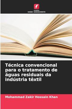portada Técnica Convencional Para o Tratamento de Águas Residuais da Indústria Têxtil (en Portugués)