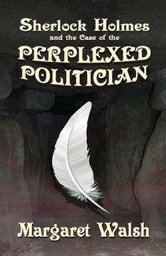 portada Sherlock Holmes and The Case of The Perplexed Politician (en Inglés)