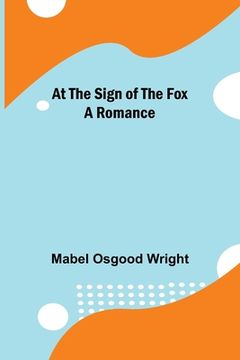 portada At the Sign of the Fox: A Romance