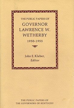 portada the public papers of governor lawrence w. wetherby, 1950-1955 (en Inglés)