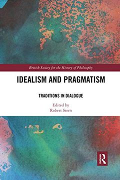 portada Idealism and Pragmatism: Traditions in Dialogue (en Inglés)