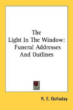 portada the light in the window: funeral addresses and outlines (en Inglés)