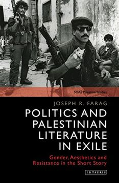 portada Palestinian Literature in Exile: Gender, Aesthetics and Resistance in the Short Story (SOAS Palestinian Studies)