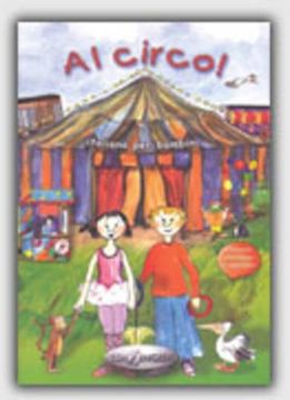 portada Al Circo! Libro + cd Audio: Italiano per Bambini - With Italian-French-English-Spanish Vocabulary (en Italiano)