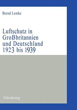 portada Luftschutz in gro Britannien und Deutschland 1923 bis 1939 (Milit Rgeschichtliche Studien) (en Alemán)