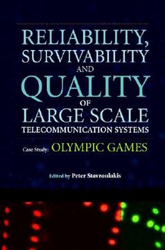 portada reliability, survivability and quality of large scale telecommunication systems: case study: olympic games