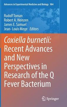 portada coxiella burnetii: recent advances and new perspectives in research of the q fever bacterium (en Inglés)
