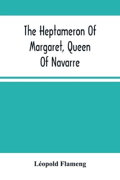 portada The Heptameron Of Margaret, Queen Of Navarre (en Inglés)
