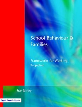 portada school behaviour and families: frameworks for working together (en Inglés)
