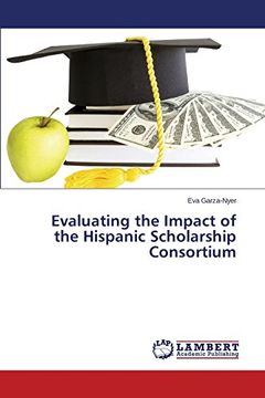 portada Evaluating the Impact of the Hispanic Scholarship Consortium