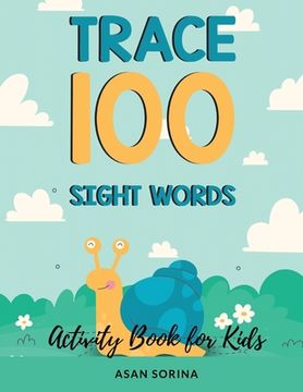 portada Trace 100 Sight Words; Activity Book for Kids, Ages 4 - 8 years (in English)