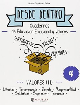portada Valores (II): Desde dentro 4 (Libertad-Persev.-Respeto-Resp.-Solidaridad-Superación-Tolerancia) (in Spanish)