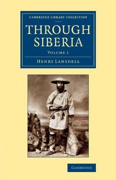 portada Through Siberia 2 Volume Set: Through Siberia: Volume 1 (Cambridge Library Collection - Polar Exploration) (en Inglés)