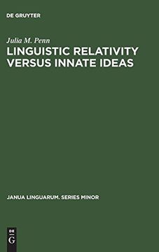 portada Linguistic Relativity Versus Innate Ideas: The Origins of the Sapir-Whorf Hypothesis in German Thought (Janua Linguarum. Series Minor) (in English)
