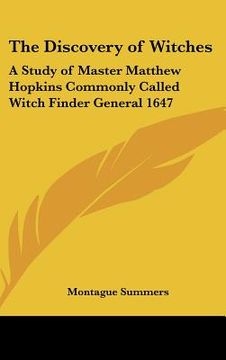 portada the discovery of witches: a study of master matthew hopkins commonly called witch finder general 1647 (in English)