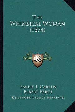 portada the whimsical woman (1854) the whimsical woman (1854) (en Inglés)