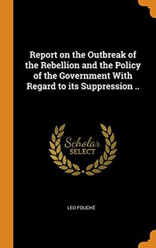 portada Report on the Outbreak of the Rebellion and the Policy of the Government With Regard to its Suppression. 