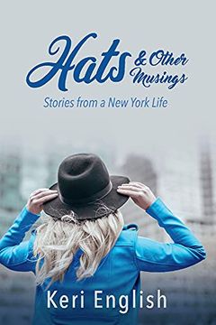 portada Hats & Other Musings: Stories From a new York Life 