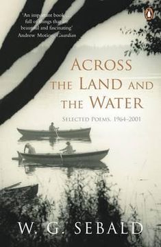 portada across the land and the water: selected poems, 1964-2001. w.g. sebald (en Inglés)