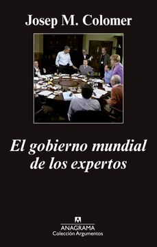 portada El gobierno mundial de los expertos (in Spanish)