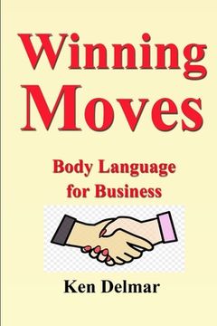 portada Winning Moves: Body Language for Business (en Inglés)