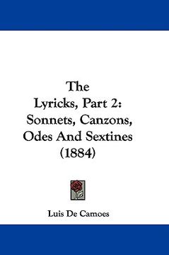 portada the lyricks, part 2: sonnets, canzons, odes and sextines (1884) (in English)