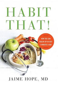 portada Habit That!: How You Can Health Up in Just 5 Minutes a Day (en Inglés)