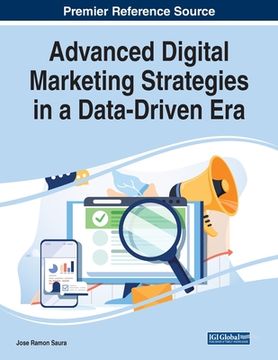 portada Advanced Digital Marketing Strategies in a Data-Driven Era (en Inglés)
