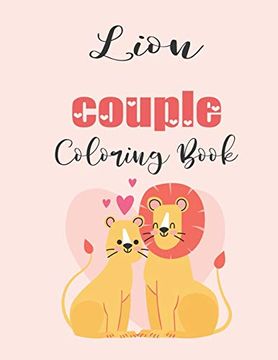 portada Lion Couple Coloring Book: Cute Valentine's day Animal Couple Great Gift for Kids , age 4-8 (in English)