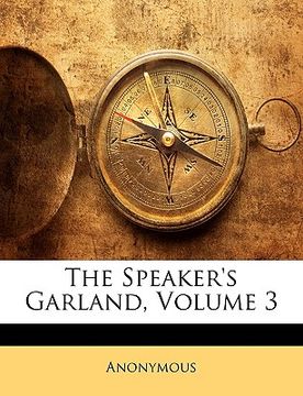 portada the speaker's garland, volume 3 (en Inglés)