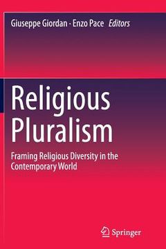 portada Religious Pluralism: Framing Religious Diversity in the Contemporary World (in English)