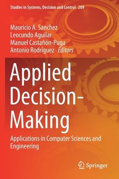 portada Applied Decision-Making: Applications in Computer Sciences and Engineering (in English)