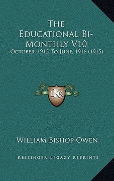portada the educational bi-monthly v10: october, 1915 to june, 1916 (1915) (in English)