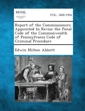 portada Report of the Commissioners Appointed to Revise the Penal Code of the Commonwealth of Pennsylvania Code of Criminal Procedure