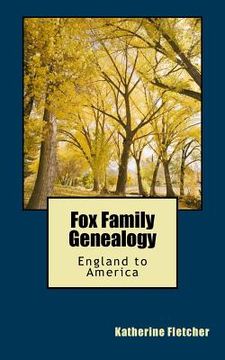 portada Fox Family Genealogy: England to America (en Inglés)