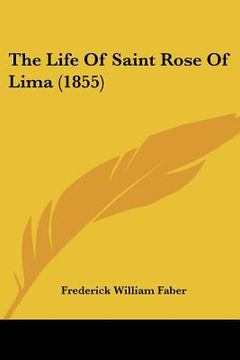 portada the life of saint rose of lima (1855) (in English)