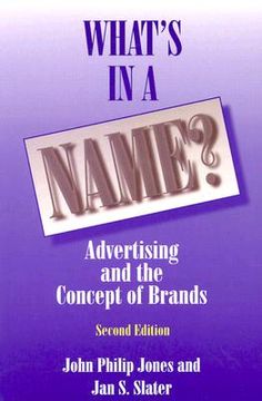 portada what's in a name?: advertising and the concept of brands (in English)