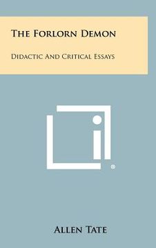 portada the forlorn demon: didactic and critical essays (en Inglés)