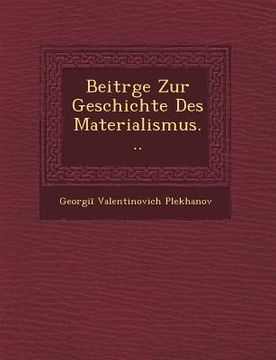 portada Beitr�ge Zur Geschichte Des Materialismus... (en Alemán)