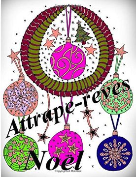 portada Attrape-Reves Noel - Coloriages Pour Adultes: Coloriage Anti-Stress (en Francés)