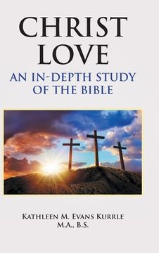 portada Christ Love: An In-depth Study of the Bible (in English)