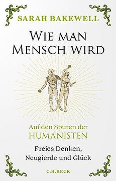 portada Wie man Mensch Wird: Freies Denken, Neugierde und Glück (en Alemán)