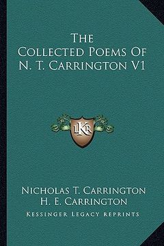 portada the collected poems of n. t. carrington v1 (en Inglés)