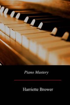 portada Piano Mastery: Talks with Master Pianists and Teachers (in English)