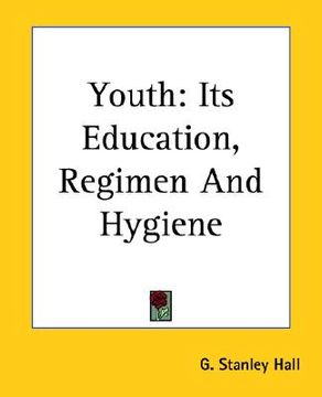portada youth: its education, regimen, and hygiene (en Inglés)