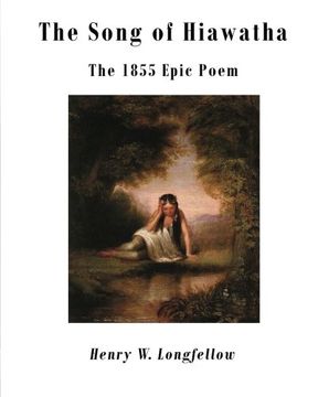 portada The Song of Hiawatha: The 1855 Epic Poem (Classic Epic Poems)